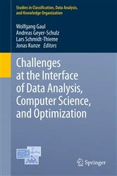 Book cover of Challenges at the Interface of Data Analysis, Computer Science, and Optimization by Wolfgang A. Gaul