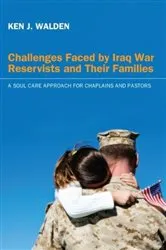 Book cover of Challenges Faced by Iraq War Reservists and Their Families by Ken J. Walden