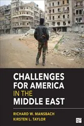 Book cover of Challenges for America in the Middle East by Richard W. (Wallace) Mansbach