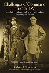 Book cover of Challenges of Command in the Civil War by Richard J. Sommers