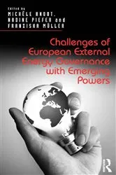Book cover of Challenges of European External Energy Governance with Emerging Powers by Michèle Knodt