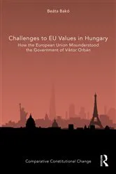 Book cover of Challenges to EU Values in Hungary by Beáta Bakó