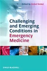 Book cover of Challenging and Emerging Conditions in Emergency Medicine by Arvind Venkat