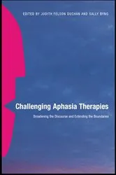 Book cover of Challenging Aphasia Therapies by Judith Felson Duchan