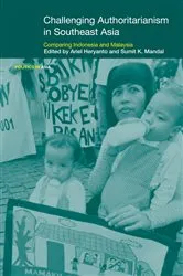 Book cover of Challenging Authoritarianism in Southeast Asia by Ariel Heryanto