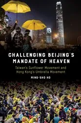 Book cover of Challenging Beijing's Mandate of Heaven by Ming-sho Ho