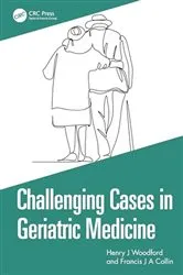 Book cover of Challenging Cases in Geriatric Medicine by Henry J. Woodford