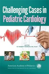 Book cover of Challenging Cases in Pediatric Cardiology by Unknown