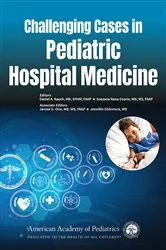 Book cover of Challenging Cases in Pediatric Hospital Medicine by Daniel A. Rauch