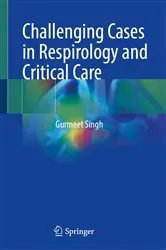 Book cover of Challenging Cases in Respirology and Critical Care by Gurmeet Singh
