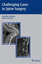 Book cover of Challenging Cases in Spine Surgery by Muwaffak Abdulhak