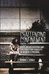 Book cover of Challenging Confinement by Bonnie L. Ernst