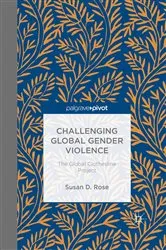 Book cover of Challenging Global Gender Violence: The Global Clothesline Project by S. Rose