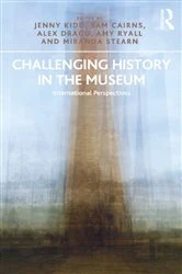 Book cover of Challenging History in the Museum by Jenny Kidd