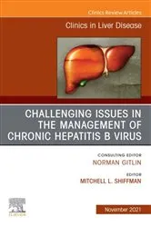 Book cover of Challenging Issues in the Management of Chronic Hepatitis B Virus, An Issue of Clinics in Liver Disease, E-Book by Mitchell L Shiffman MD