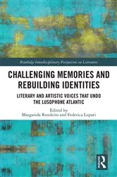 Book cover of Challenging Memories and Rebuilding Identities by Margarida Rendeiro