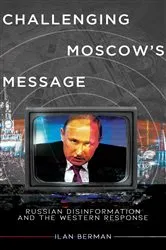 Book cover of Challenging Moscow's Message by Ilan Berman
