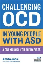 Book cover of Challenging OCD in Young People with ASD by Amita Jassi