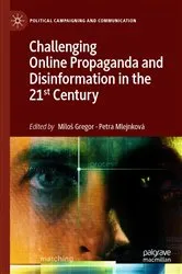 Book cover of Challenging Online Propaganda and Disinformation in the 21st Century by Miloš Gregor