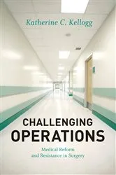 Book cover of Challenging Operations by Katherine C. Kellogg