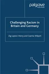 Book cover of Challenging Racism in Britain and Germany by Z. Layton-Henry