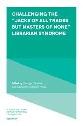 Book cover of Challenging the “Jacks of All Trades but Masters of None” Librarian Syndrome by Unknown