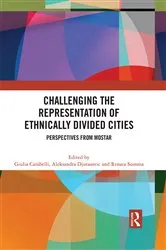 Book cover of Challenging the Representation of Ethnically Divided Cities by Giulia Carabelli