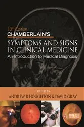 Book cover of Chamberlain's Symptoms and Signs in Clinical Medicine, An Introduction to Medical Diagnosis (13th ed.) by Andrew R Houghton