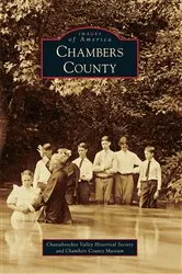 Book cover of Chambers County by Chattahoochee Valley Historical Society