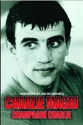 Book cover of Champagne Charlie - Charlie Magri by Unknown