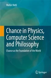 Book cover of Chance in Physics, Computer Science and Philosophy by Walter Hehl