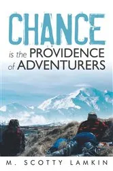 Book cover of Chance Is the Providence of Adventurers by M. Scotty Lamkin