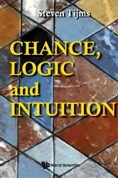 Book cover of Chance, Logic And Intuition: An Introduction To The Counter-intuitive Logic Of Chance by Unknown