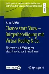 Book cover of Chance statt Show – Bürgerbeteiligung mit Virtual Reality & Co. by Arne Spieker