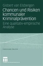 Book cover of Chancen und Risiken kommunaler Kriminalprävention by Giséle van Elsbergen