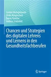 Book cover of Chancen und Strategien des digitalen Lehrens und Lernens in den Gesundheitsfachberufen by Gordon Heringshausen