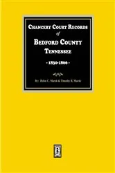 Book cover of Chancery Court Records of Bedford County, Tennessee, 1830-1866 by Helen Marsh