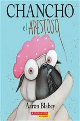 Book cover of Chancho el apestoso (Pig the Stinker) by Aaron Blabey