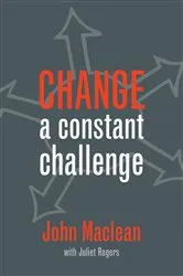 Book cover of CHANGE a constant challenge by John Maclean
