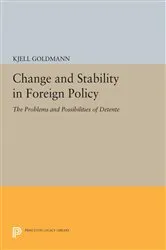 Book cover of Change and Stability in Foreign Policy by Kjell Goldmann