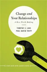 Book cover of Change and Your Relationships by Timothy S. Lane