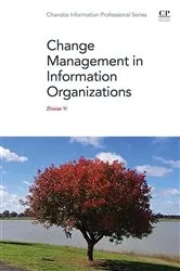 Book cover of Change Management in Information Organizations by Zhixian Yi