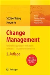 Book cover of Change Management. Veränderungsprozesse erfolgreich gestalten - Mitarbeiter mobilisieren (2nd ed.) by Kerstin Stolzenberg