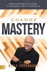 Book cover of Change Mastery by Billy Epperhart