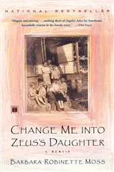 Book cover of Change Me Into Zeus's Daughter by Barbara Robinette Moss