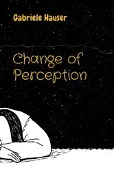 Book cover of Change of Perception by Gabriele Hauser