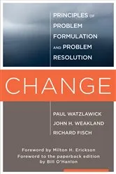 Book cover of Change: Principles of Problem Formation and Problem Resolution by Paul Watzlawick