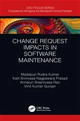 Book cover of Change Request Impacts in Software Maintenance by Madapuri Rudra Kumar
