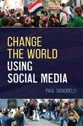 Book cover of Change the World Using Social Media by Unknown
