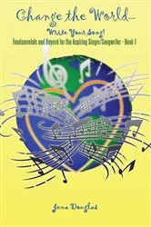 Book cover of Change the World-Write Your Song! by Jena Douglas